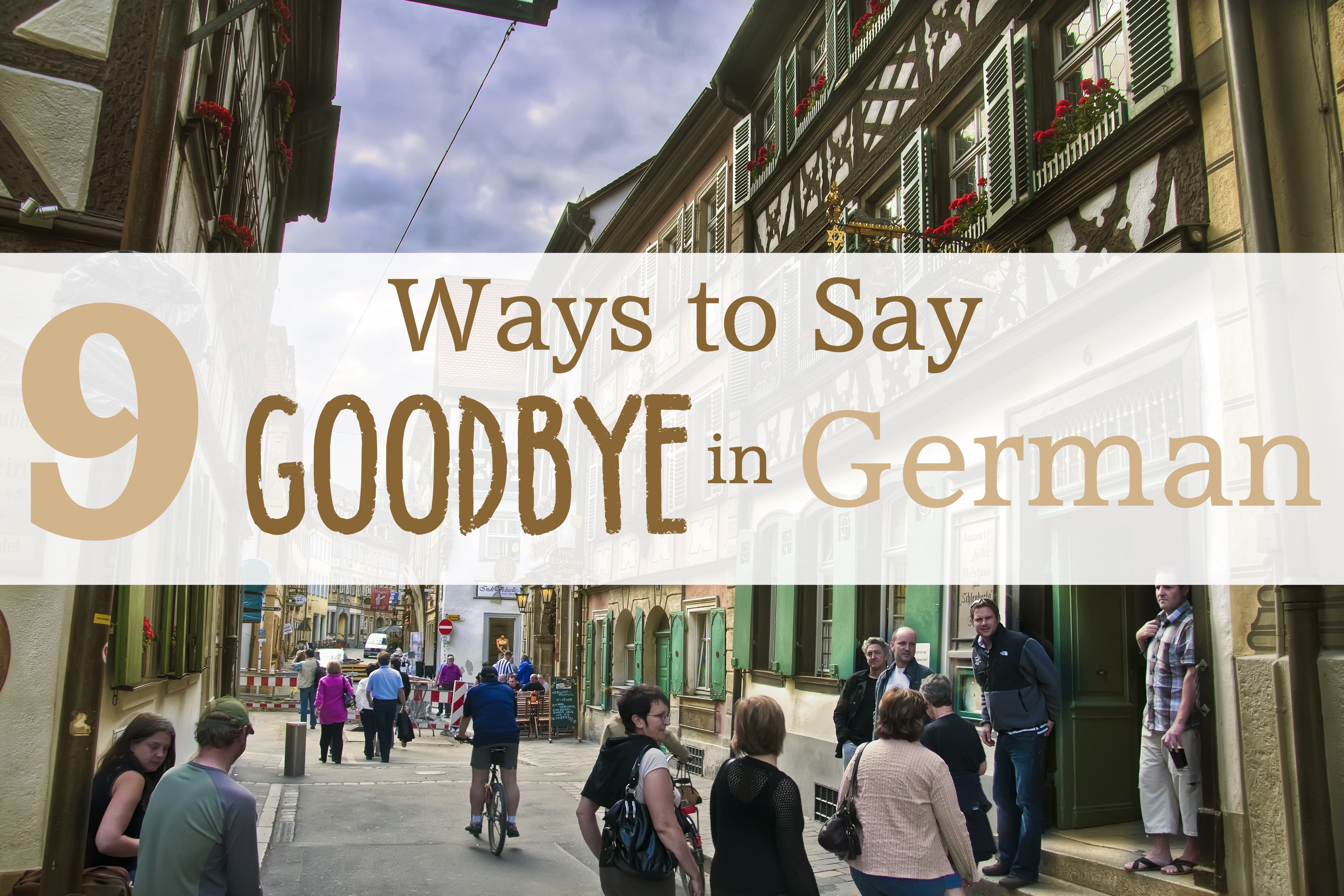 9 Ways To Say Goodbye In German My Meena Life