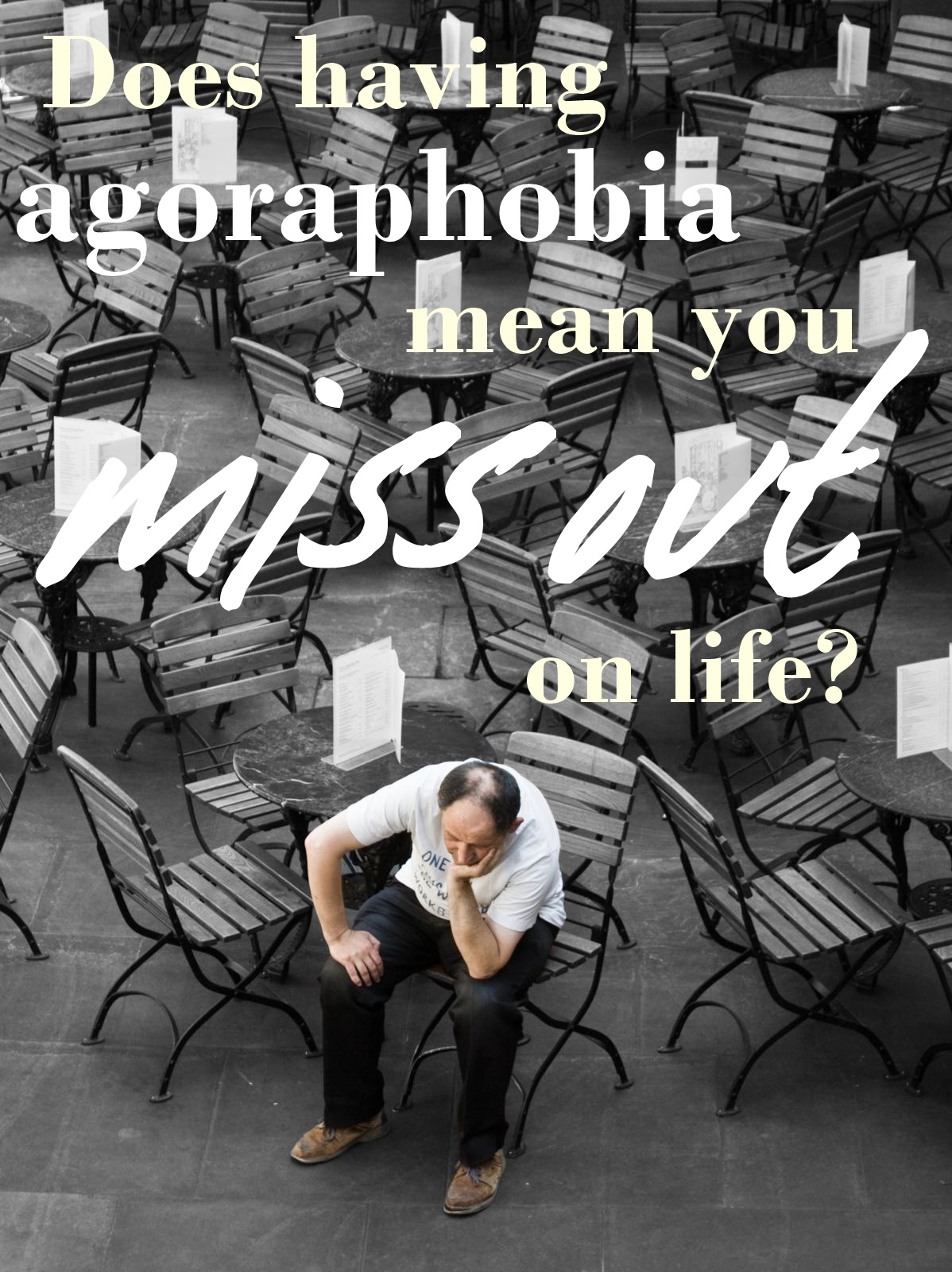 does-having-agoraphobia-mean-you-miss-out-on-life